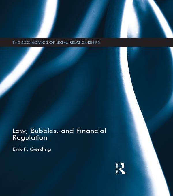 ler totalmente Law, Bubbles, and Financial Regulation (The Economics of Legal Relationships) (English Edition)