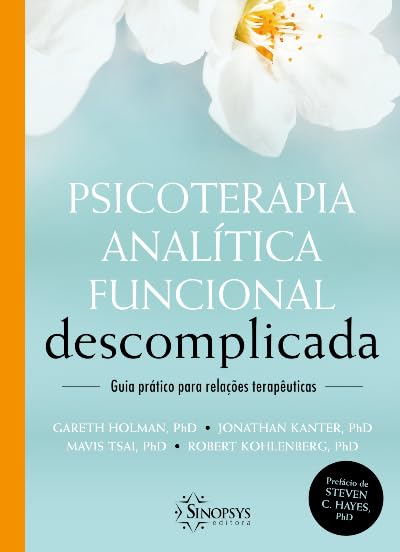 capítulo por capítulo baixar Psicoterapia analítica funcional descomplicada: guia prático para relações terapêuticas