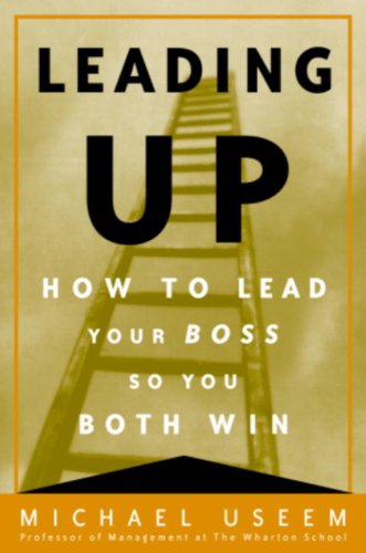 Leading Up: Managing Your Boss So You Both Win (English Edition) baixar o livro de graça