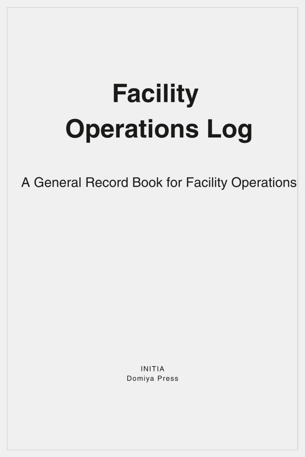 ler totalmente Facility Operations Log: A General Record Book for Facility Operations