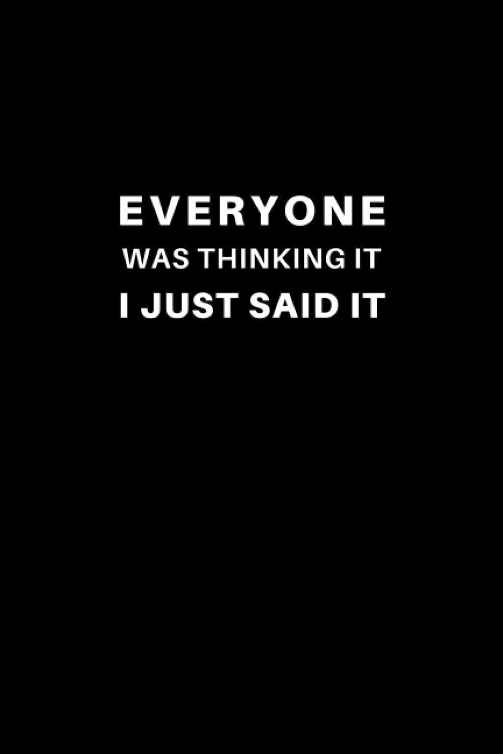 capítulo por capítulo baixar Everyone was Thinking It. I just Said It Notebook: blank lined notebook, Funny Gag Gift Notebook Journal For Co-Workers Colleagues Work, Sarcastic... office journals, Gifts for Coworkers Friends