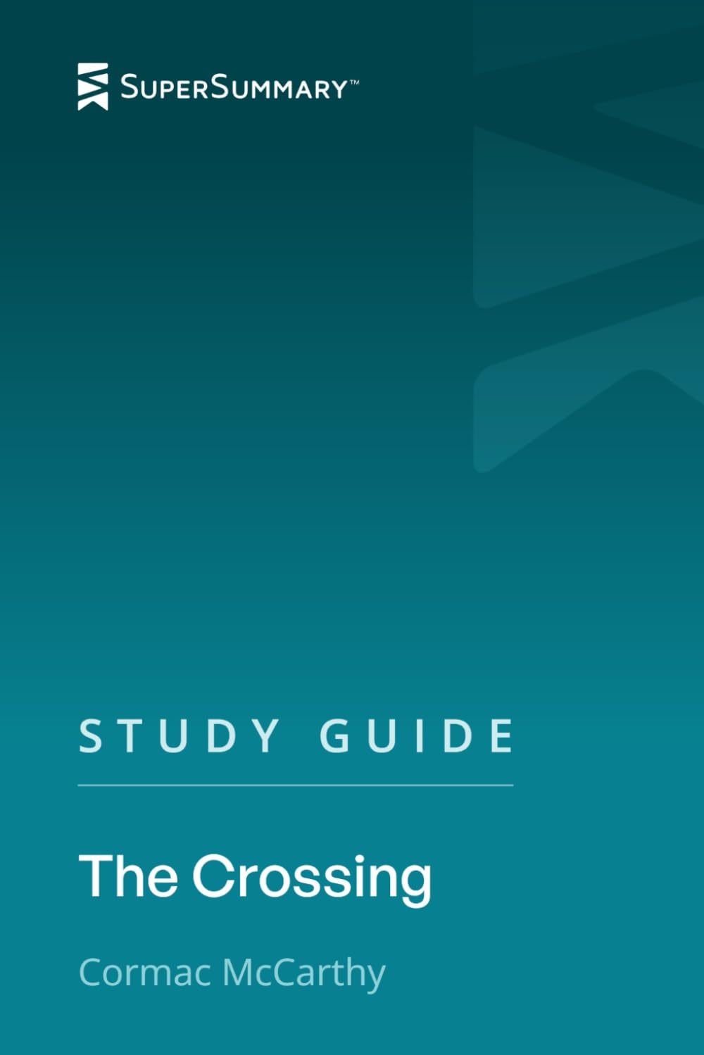 Study Guide: The Crossing by Cormac McCarthy (SuperSummary)