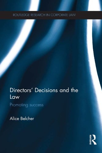 Directors’ Decisions and the Law: Promoting Success (Routledge Research in Corporate Law) (English Edition) baixar o livro de graça