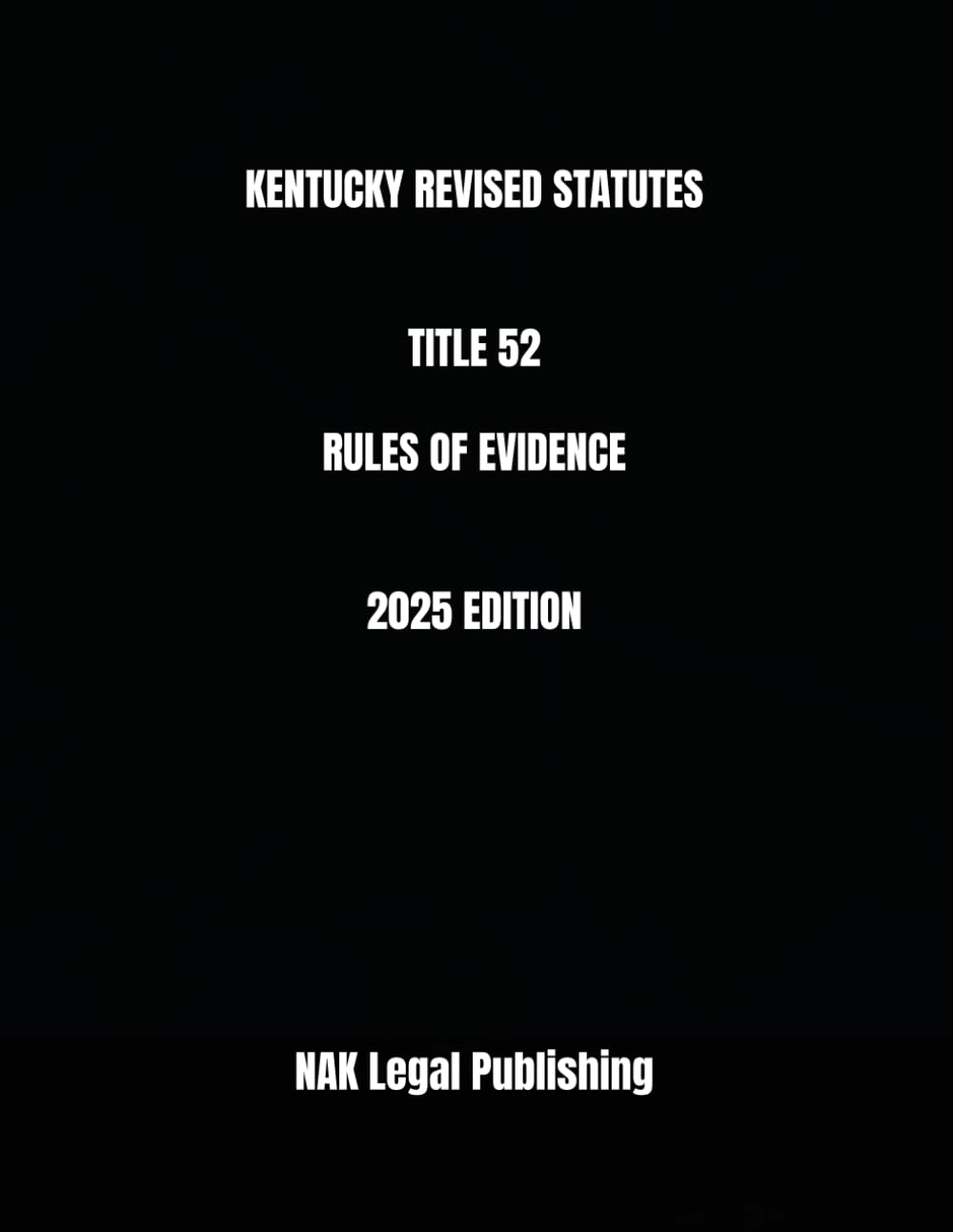 ler totalmente KENTUCKY REVISED STATUTES TITLE 52 RULES OF EVIDENCE 2025 EDITION