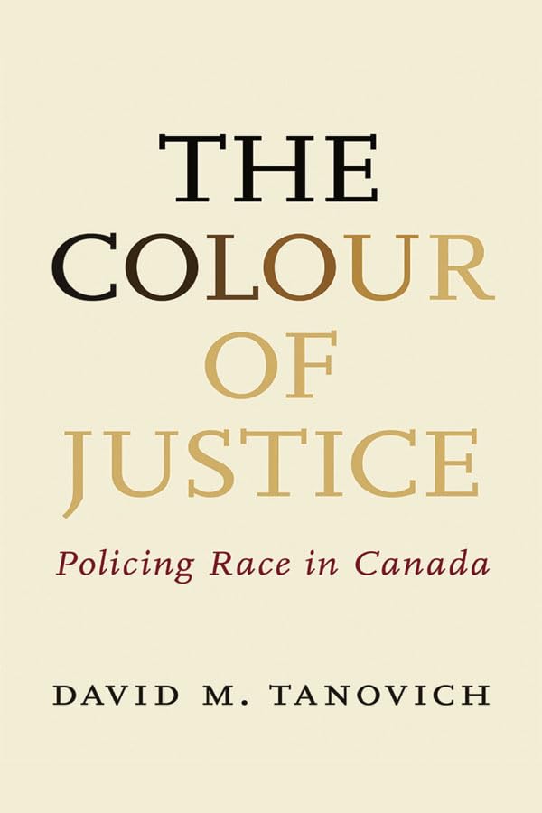 The Colour of Justice: Policing Race in Canada (English Edition) baixar o livro de graça