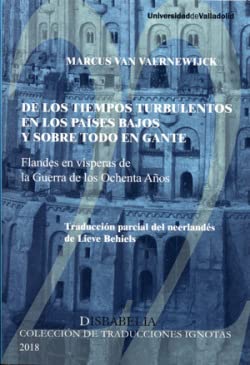 DE LOS TIEMPOS TURBULENTOS EN LOS PAÍSES BAJOS Y SOBRE TODO EN GANTE, DE MARCUS VAN VAERNEWIJCK baixar livro de graça