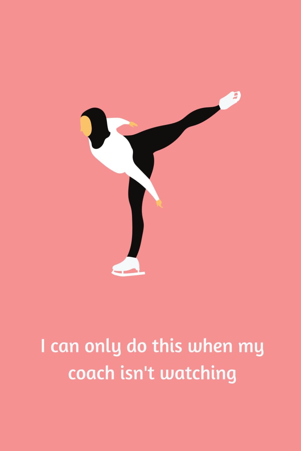 I can only do this when my coach isn't watching: 6x9 Skating Diary to Optimize Ice-time and Develop Routine (dark pink, Skates, Ice, Figure Skating, Routine, Ice coaching, skill tracking) baixar o livro de graça