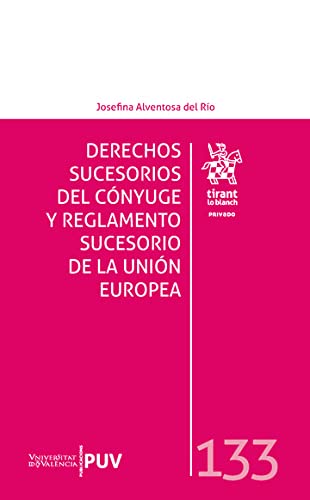 Derechos sucesorios del cónyuge y reglamento sucesorio de la Unión Europea (Privado) (Spanish Edition) baixar o livro de graça