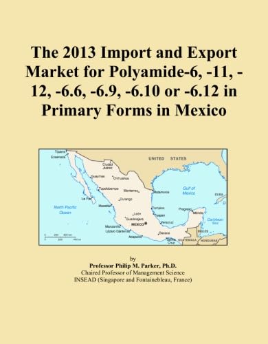 capítulo por capítulo baixar The 2013 Import and Export Market for Polyamide-6, -11, -12, -6.6, -6.9, -6.10 or -6.12 in Primary Forms in Mexico