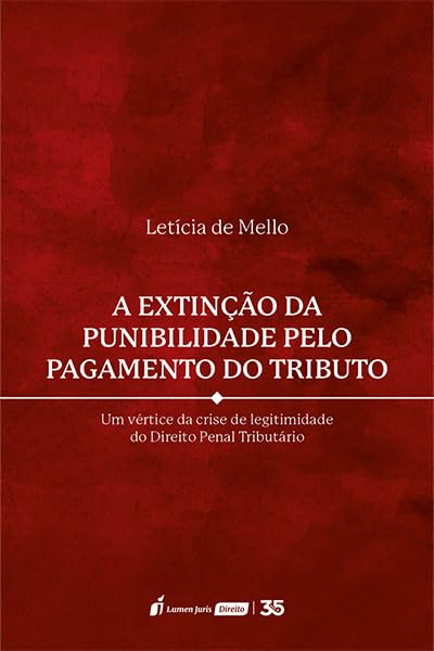 Extinção da Punibilidade pelo Pagamento do Tributo, A - 2024 baixar o livro de graça