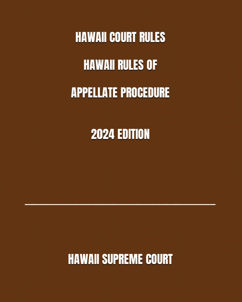 HAWAII COURT RULES HAWAII RULES OF APPELLATE PROCEDURE 2024 EDITION baixar livro de graça
