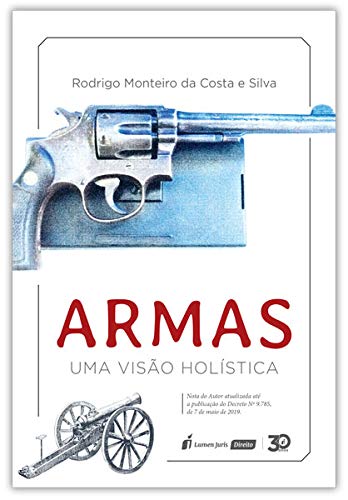 ler totalmente Armas – Uma Visão Holística – 2019