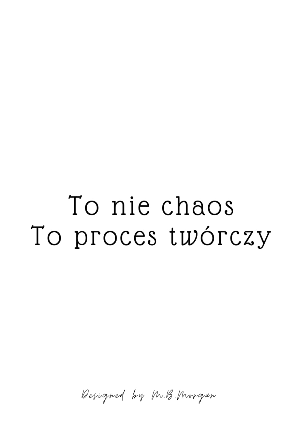 "To nie chaos, to proces twórczy" - notes pisarski (Polish Edition) baixar livro de graça