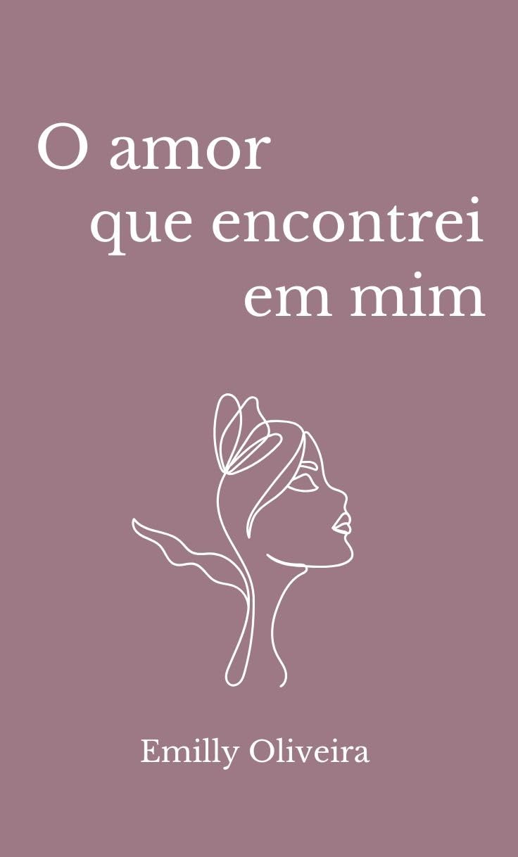 O amor que encontrei em mim