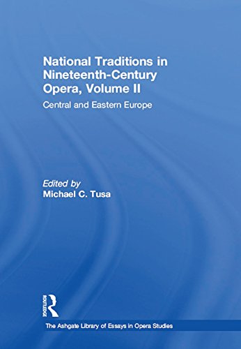ler totalmente National Traditions in Nineteenth-Century Opera, Volume II: Central and Eastern Europe (The Ashgate Library of Essays in Opera Studies) (English Edition)
