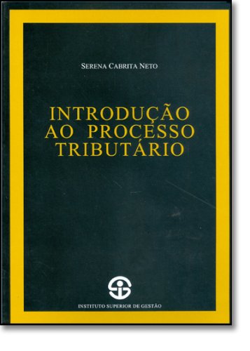 ler totalmente Introdução ao Processo Tributário