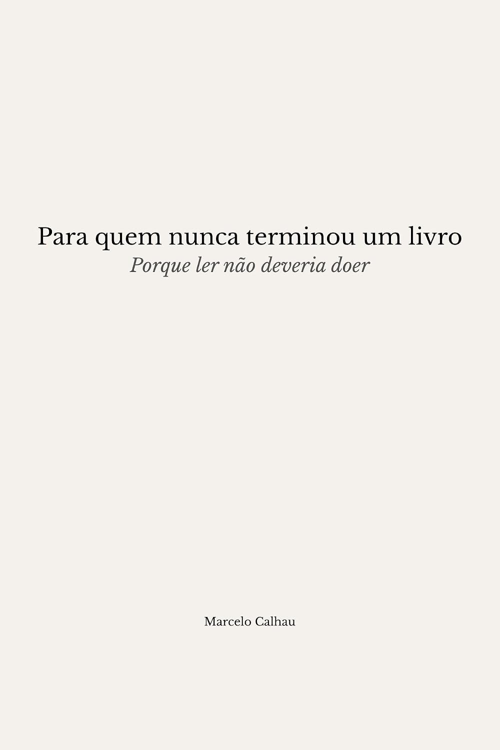 capítulo por capítulo baixar Para quem nunca terminou um livro: Porque ler não deveria doer