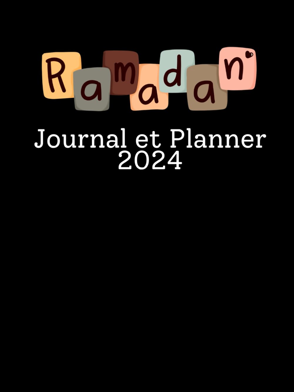 capítulo por capítulo baixar Ramadan Journal et Planner 2024: 30 jours de gratitude, de bonnes actions et de pardon | Planificateur et Organiseur du mois de Ramadan indispensable... pour femmes, hommes, enfants (French Edition)