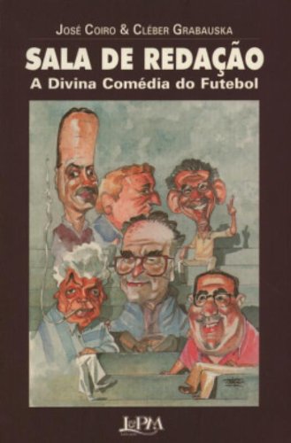 Sala De Redacao. A Divina Comedia Do Futebol baixar o livro de graça