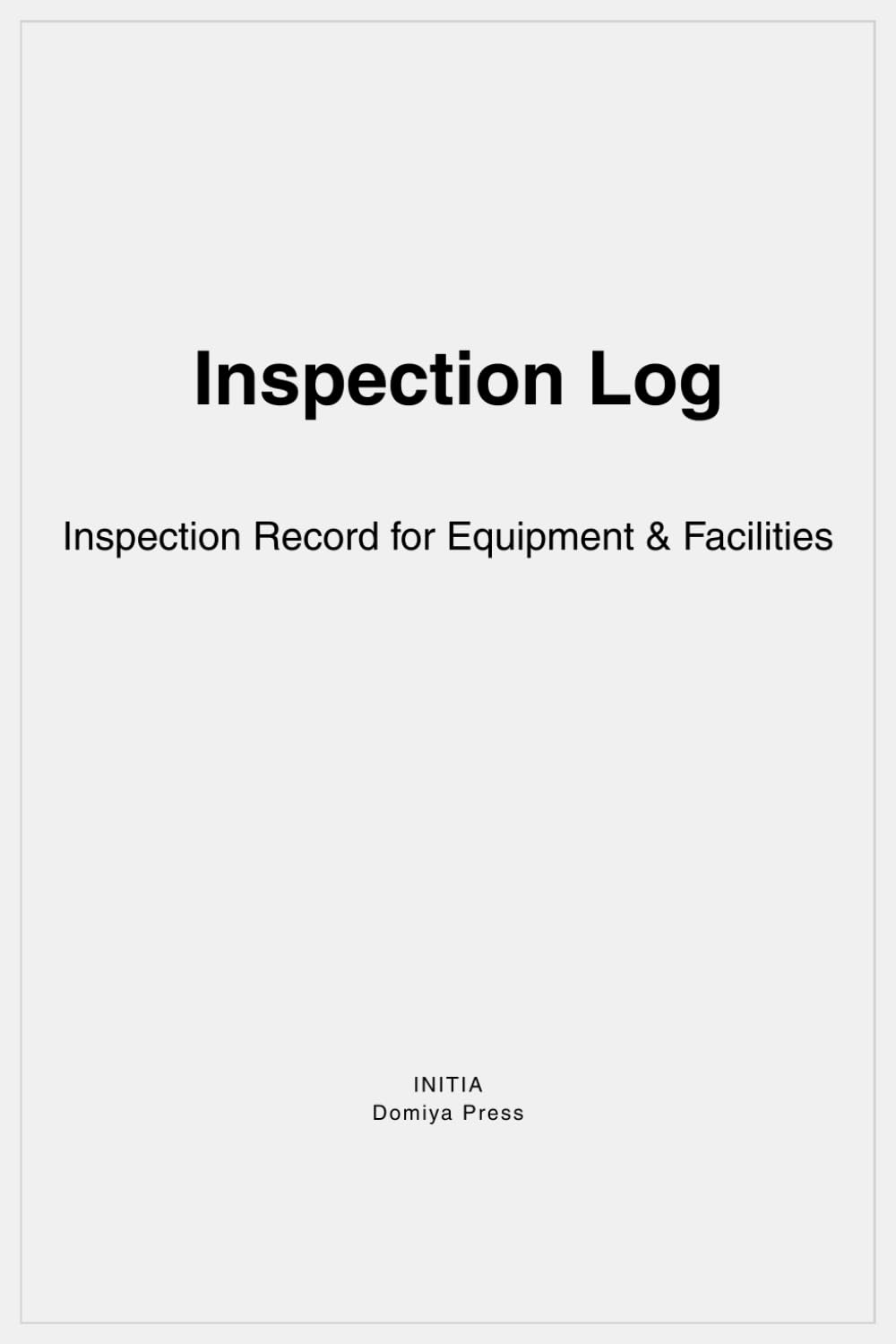 Inspection Log: Inspection Record for Equipment & Facilities