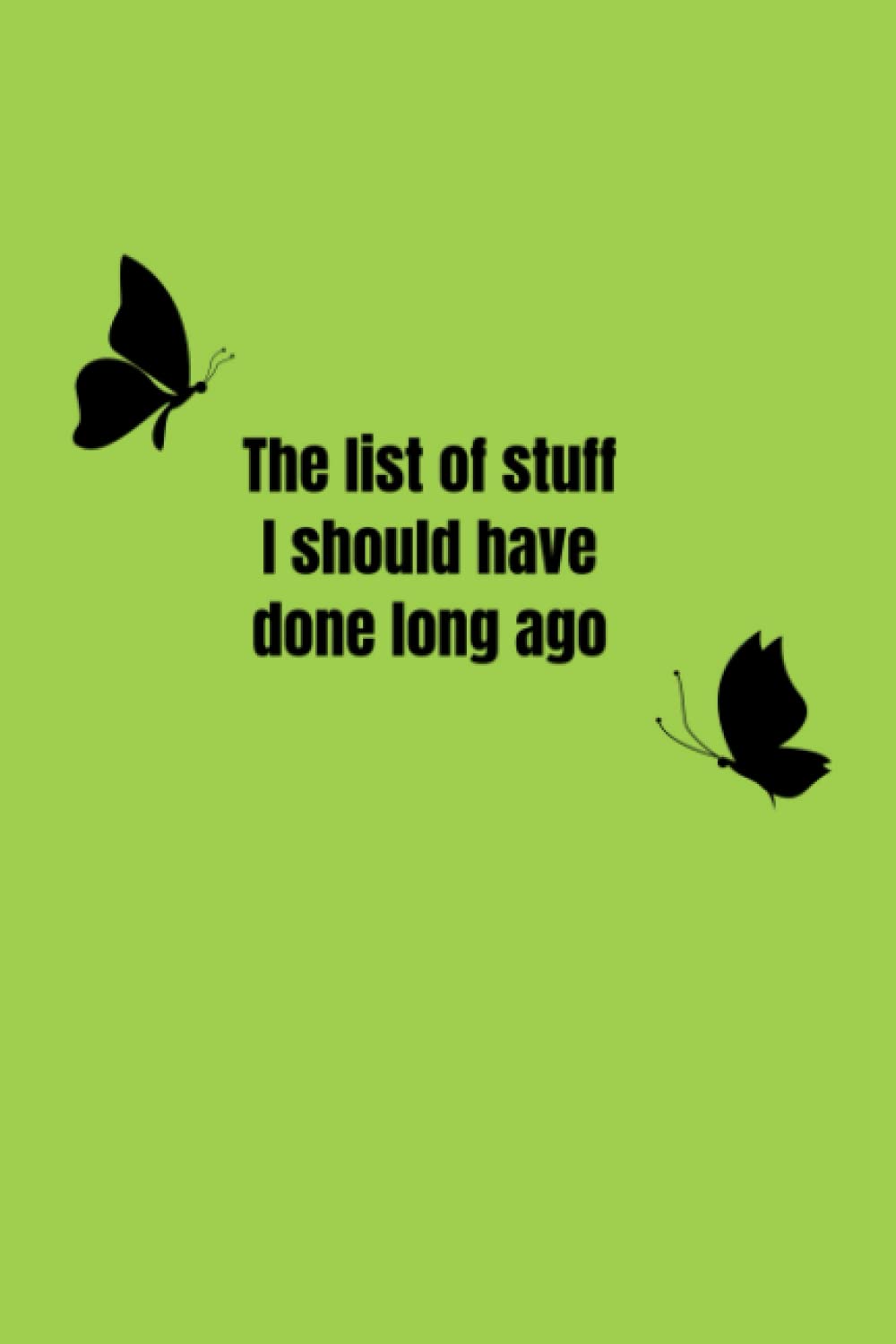 The list of stuff I should have done long ago: Simple dot graph pages to list all the things you keep putting off, probably because they're boring baixar o livro de graça