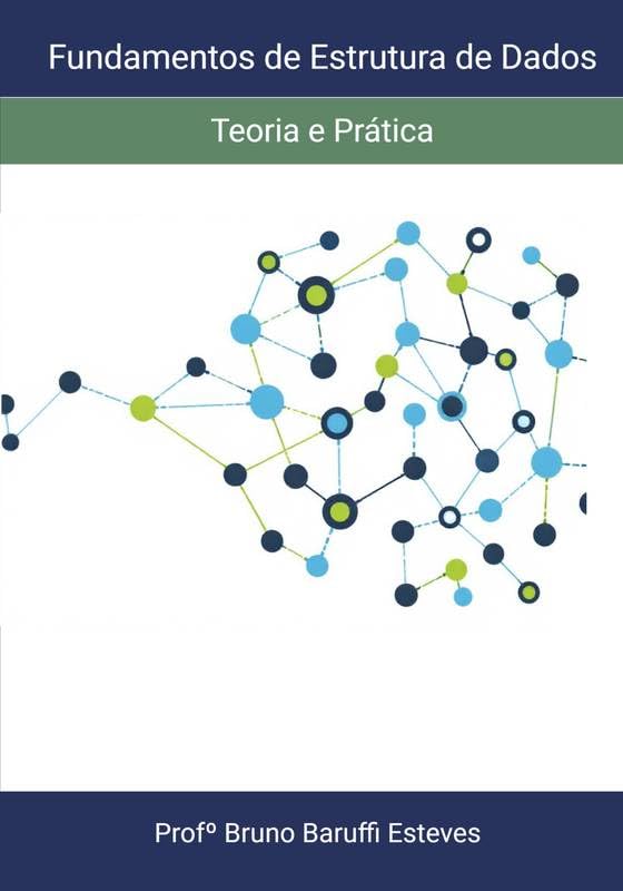 Fundamentos de Estrutura de Dados: Teoria e Prática