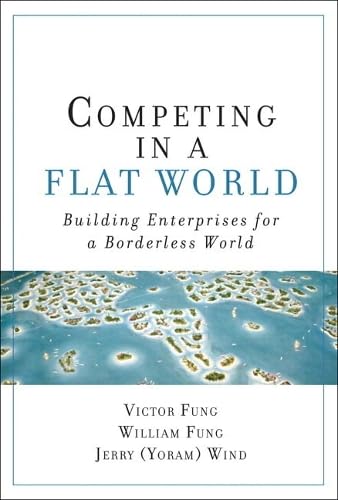 ler totalmente Competing in a Flat World: Building Enterprises for a Borderless World (paperback)