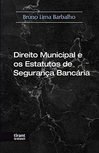 Direito Municipal e os Estatutos de Segurança Bancária baixar o livro de graça