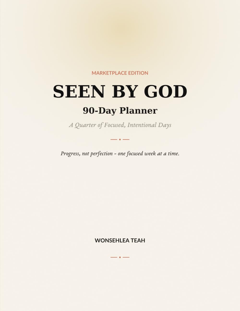 ler totalmente SEEN BY GOD 90-Day Planner: A Quarter of Focused, Intentional Days — Weekly Priorities, Habit Tracker & Daily