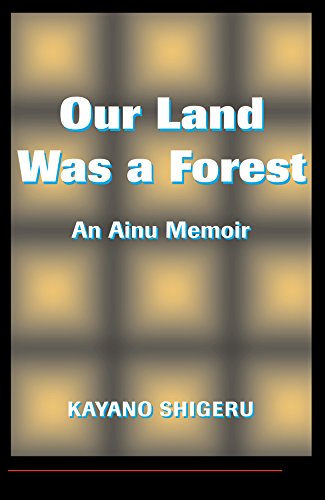 ler totalmente Our Land Was A Forest: An Ainu Memoir (English Edition)