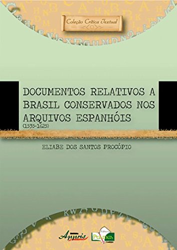 Documentos Relativos A Brasil Conservados Nos Arquivos Espanhóis
