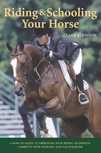 Riding & Schooling Your Horse: A How-To Guide to Improving Your Riding Technique, Complete With Exercises and Illustrations baixar livro de graça