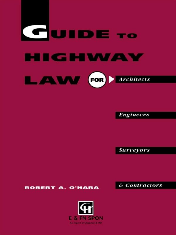 ler totalmente Guide to Highway Law for Architects, Engineers, Surveyors and Contractors (English Edition)
