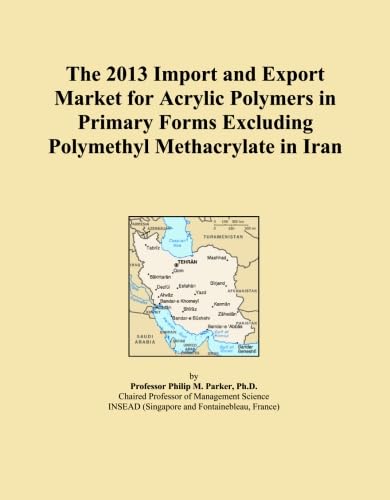 ler totalmente The 2013 Import and Export Market for Acrylic Polymers in Primary Forms Excluding Polymethyl Methacrylate in Iran