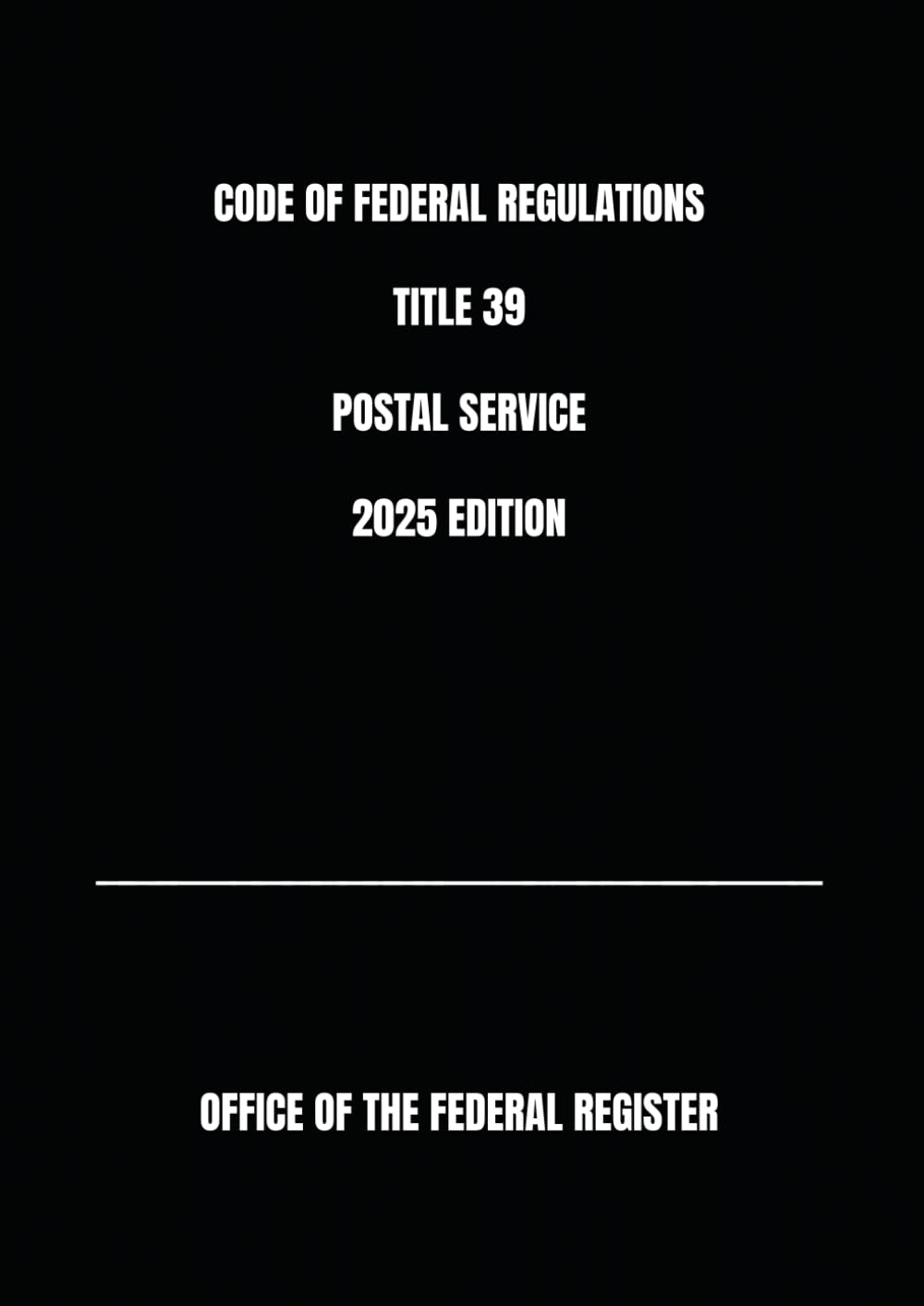 capítulo por capítulo baixar CODE OF FEDERAL REGULATIONS TITLE 39 POSTAL SERVICE 2025 EDITION