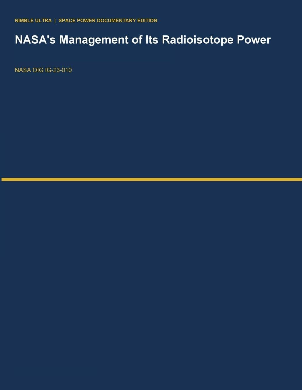 NASA's Management of Its Radioisotope Power Systems Program (IG-23-010): 15 baixar o livro de graça