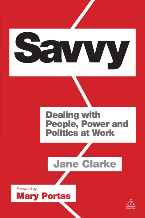 Savvy: Dealing with People, Power and Politics at Work (English Edition) baixar o livro de graça