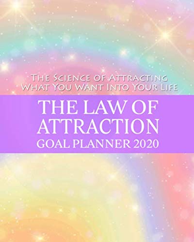 ler totalmente The Law of Attraction Goal Planner 2020: 2020 Goal-setting daily, monthly weekly planner diary schedule organizer (Law of Attraction Goal Planner Organizer 2020 Series, Band 1)