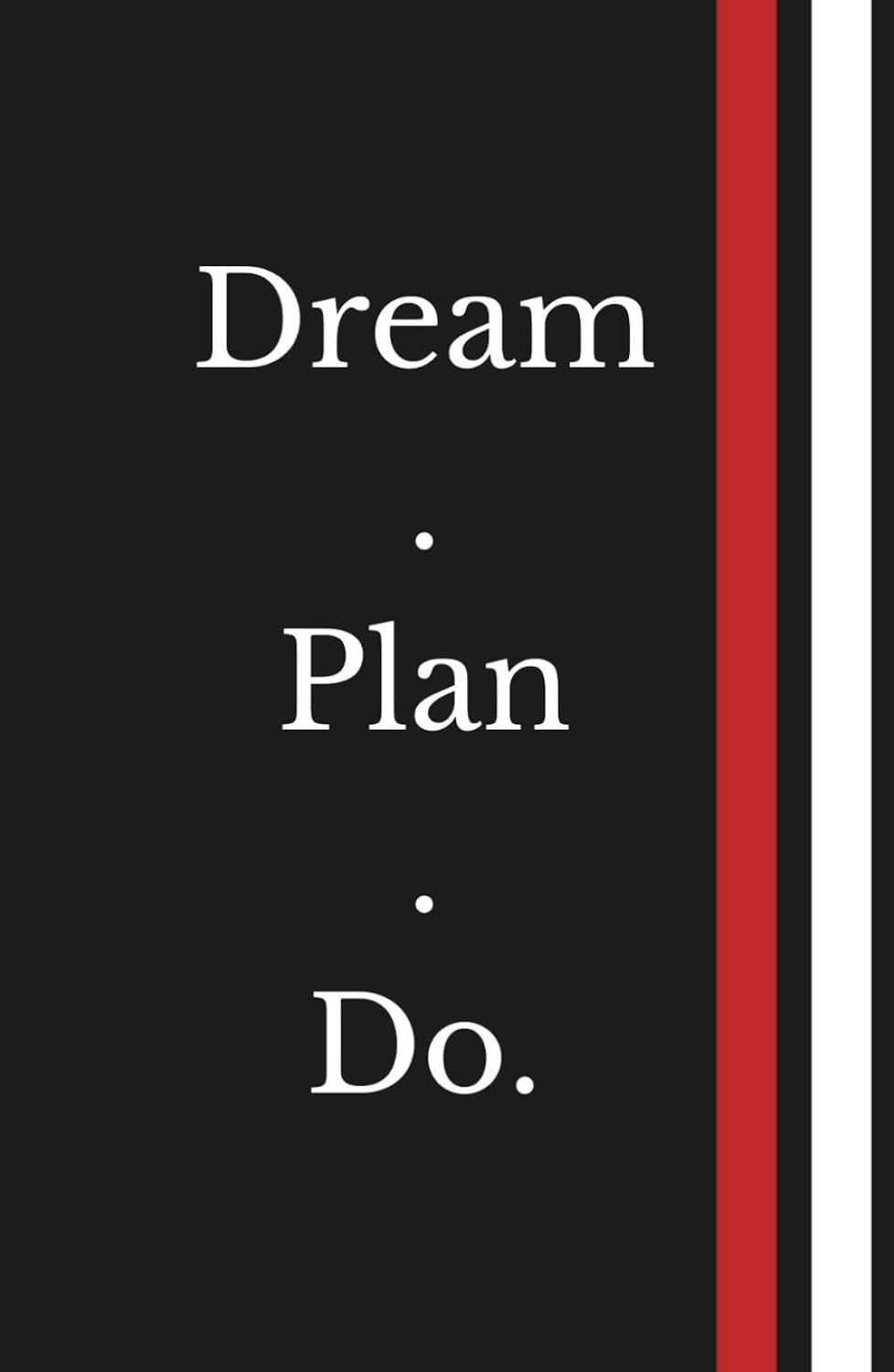 ler totalmente Dream Plan Do Hardcover Journal – Inspirational Cream Unruled Paper Notebook: 160 Pages, 5.5 x 8.5 Inch, Cream Unruled Paper | for Writing, Sketching, and Goal Planning