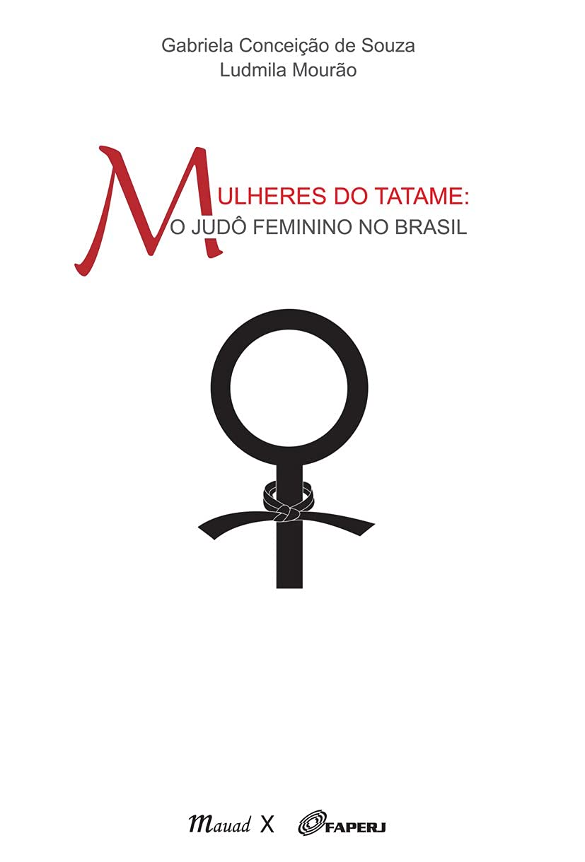 Mulheres do tatame: o judô feminino no Brasil: o Judô Feminino no Brasil baixar o livro de graça