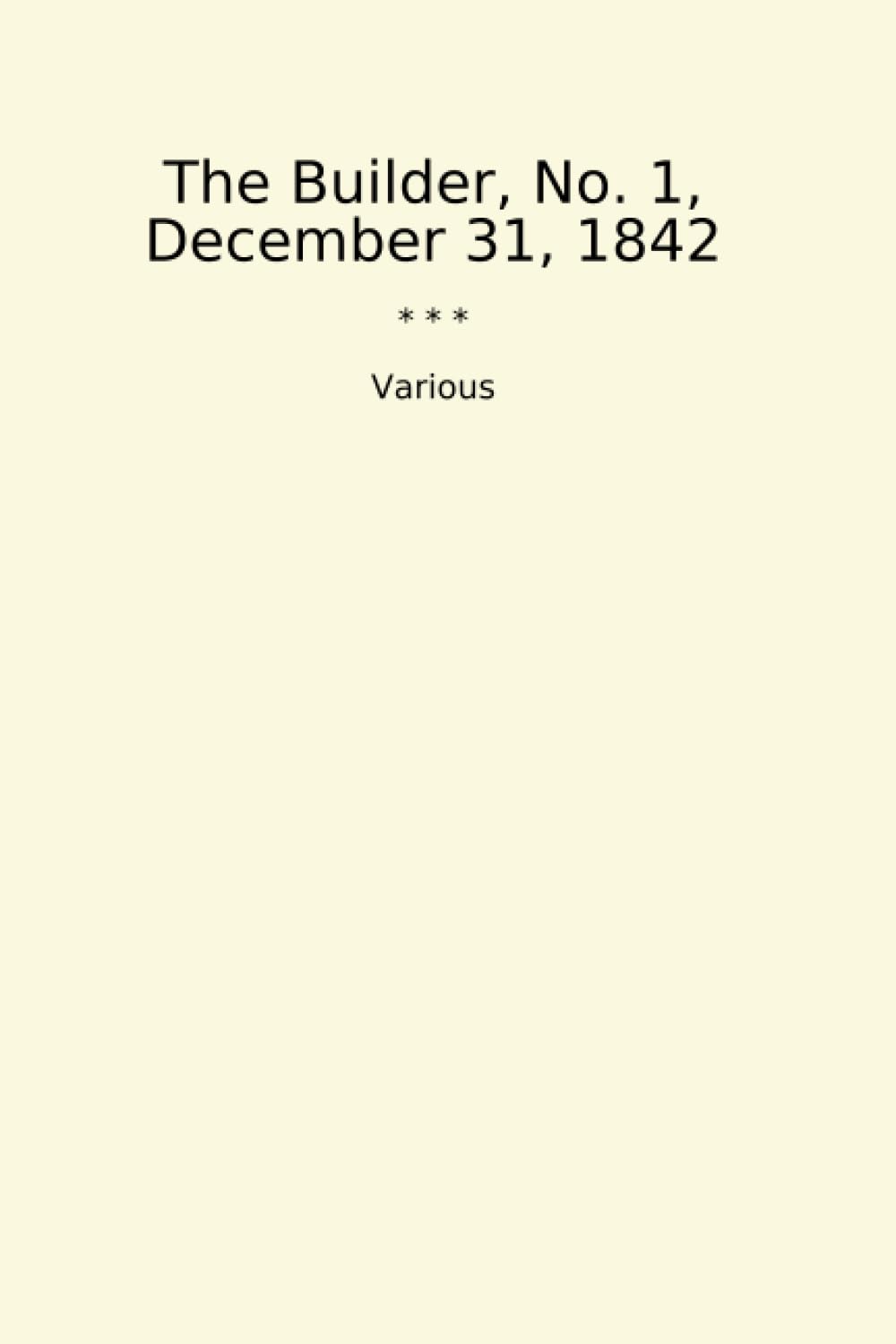 capítulo por capítulo baixar The Builder, No. 1, December 31, 1842 (Classic Books)