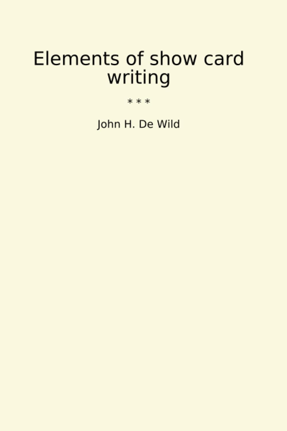 ler totalmente Elements of show card writing (Classic Books)