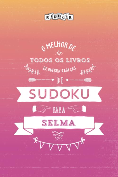 ler totalmente O melhor livro de quebra-cabeças de Sudoku para Selma (Portuguese Edition)