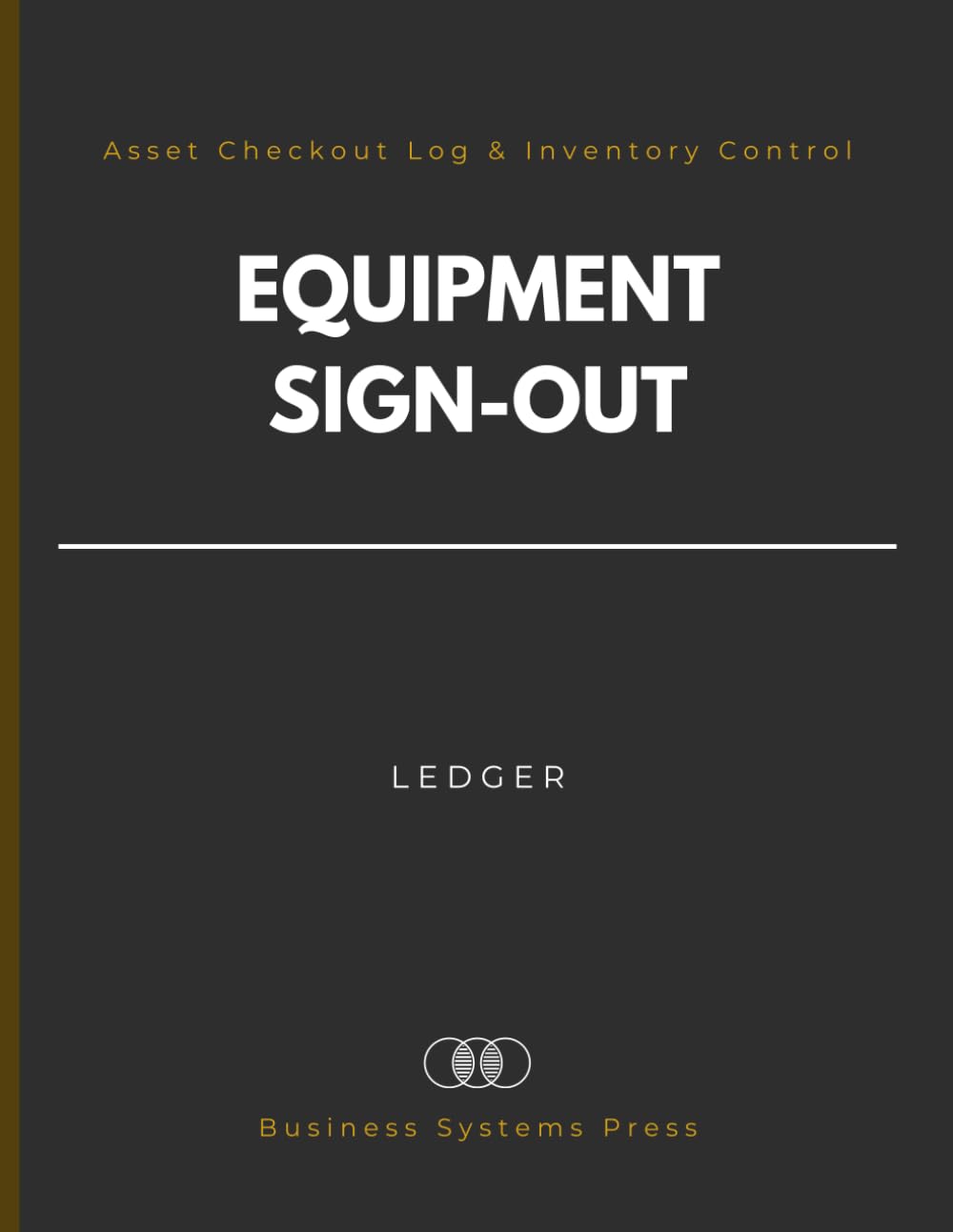 Equipment Sign-Out Ledger: Company Asset Checkout Log Book and Inventory Control System | Professional Form Tracker for Business Tool Loans and Custody Transactions baixar o livro de graça