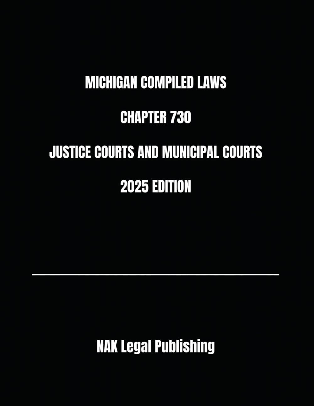 ler totalmente MICHIGAN COMPILED LAWS CHAPTER 730 JUSTICE COURTS AND MUNICIPAL COURTS 2025 EDITION