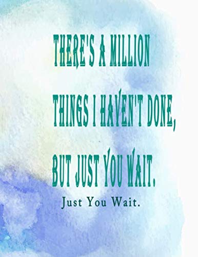 There's a Million Things I Haven't Done, But Just You Wait. Just You Wait: Lined Journal Notebook, Hamilton Notes,Hamilton Journal great Gift For artists, students, and teachers, and Hamilton lovers. baixar o livro de graça