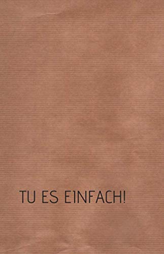 TU ES EINFACH!: 90 Tage Fitness und Diät Tagebuch; Tägliches Essen, Bewegung und Stimmungsverfolgung mit persönlichen Bestätigungen und motivierenden Zitaten (German Edition) baixar livro de graça