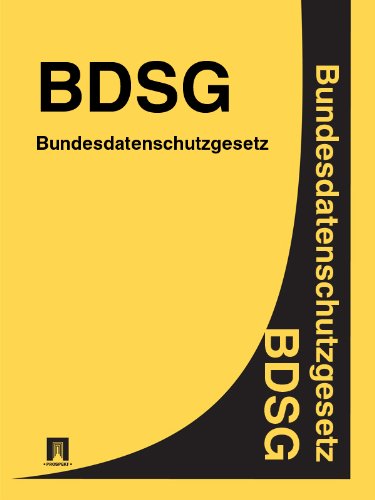 Bundesdatenschutzgesetz - BDSG (Deutschland) (German Edition) baixar livro de graça