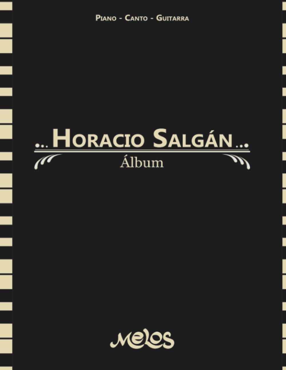 ler totalmente Horacio Salgán - Álbum: Piano - Canto - Guitarra (Spanish Edition)