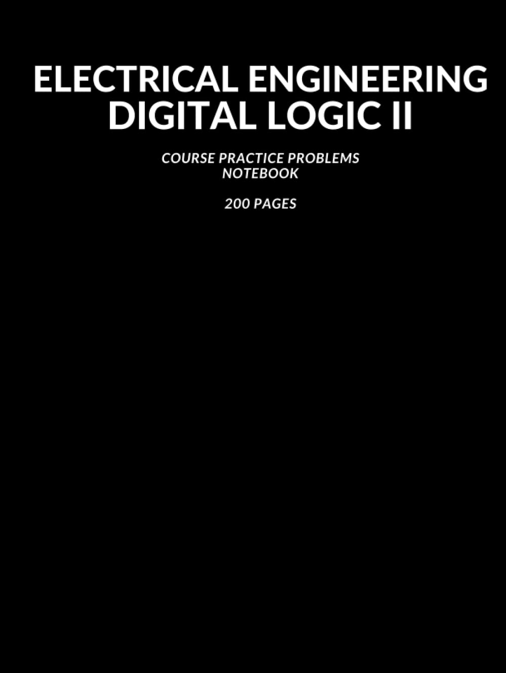 [Electrical Engineering] Digital Logic II Course Practice Problems Notebook: 5x5 Grid Engineering Paper, Graph Paper, 200 Pages, 8.5" x 11", Notebook for College Students, Computational Pad baixar o livro de graça